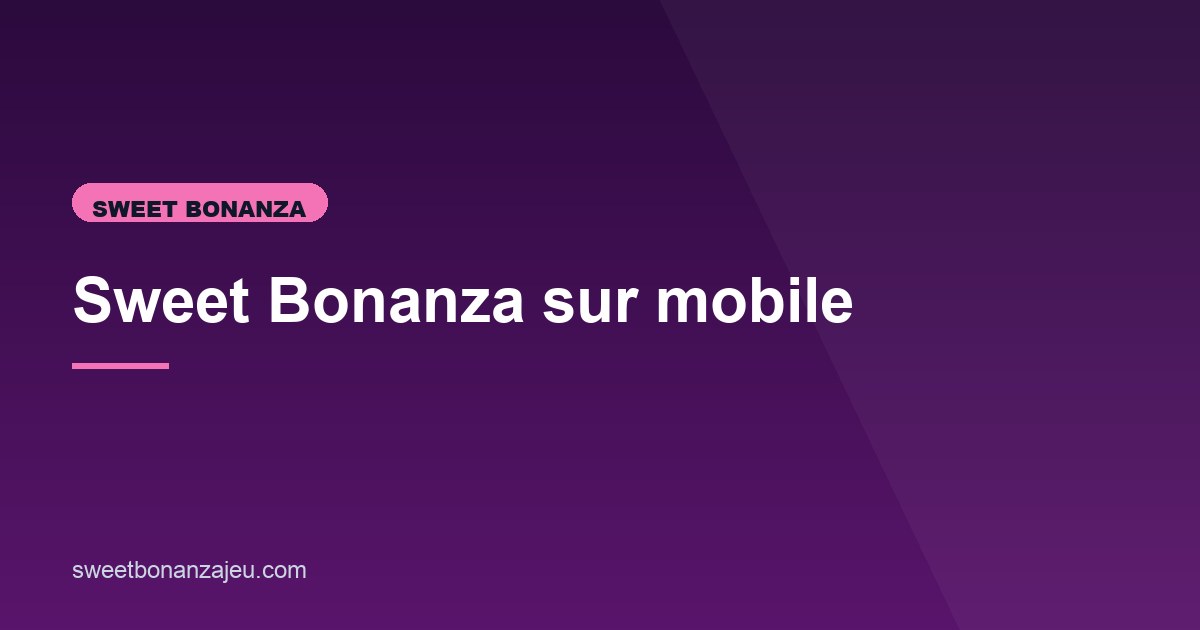 Illustration de l'article consacré à Sweet Bonanza sur mobile